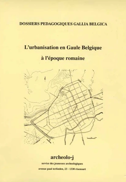 couverture L'urbanisation en Gaule Belgique à l'époque romaine